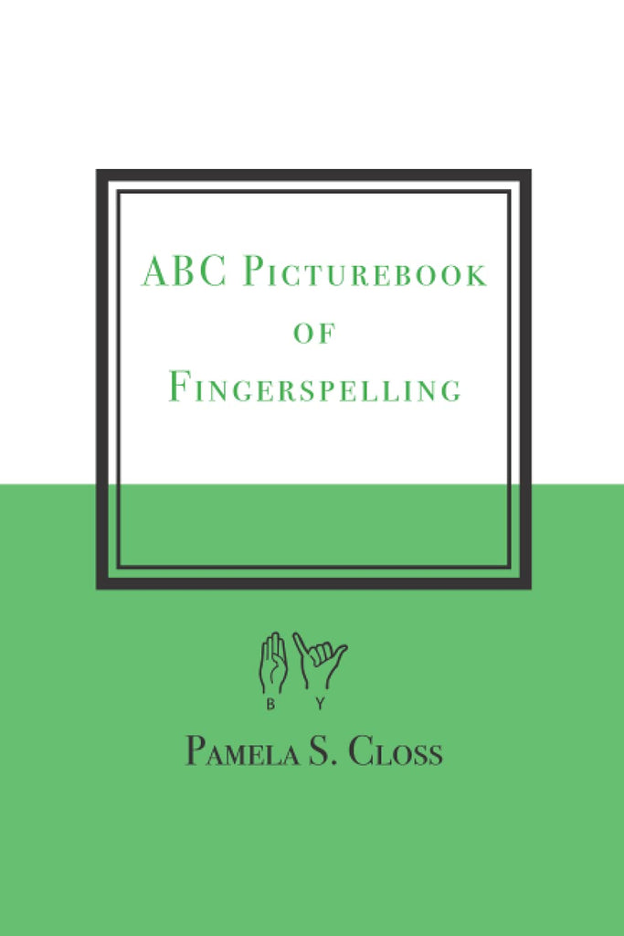 bookcover of ABC Picturebook of Fingerspellng by Pamela S Closs.