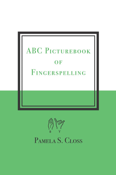 bookcover of ABC Picturebook of Fingerspellng by Pamela S Closs.